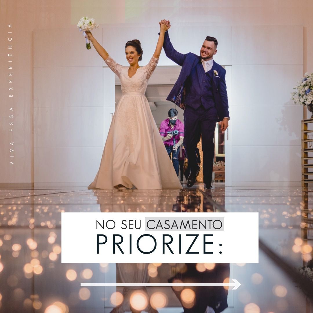 Saiba o que você deve priorizar no seu casamento. 